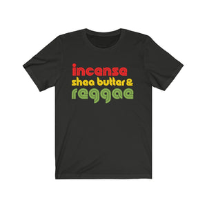 Incense, Shea Butter and Reggae T-Shirt
