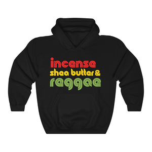 Incense, Shea Butter and Reggae Hoodie