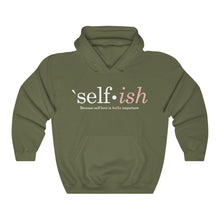 Load image into Gallery viewer, Self-Ish Hooded Sweatshirt
