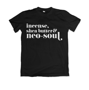 Incense, Shea Butter, and Neo-Soul T-Shirt